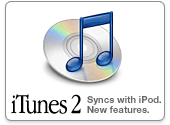 iTunes 2. Syncs with iPod. New Features.